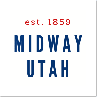 Midway Utah Est 1859 Posters and Art